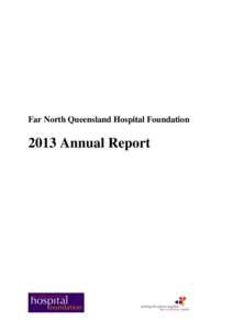 Far North Queensland Hospital Foundation[removed]Annual Report P age |2