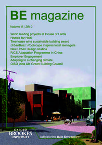 BE magazine Volume 9 | 2010 World leading projects at House of Lords Homes for Haiti Treehouse wins sustainable building award