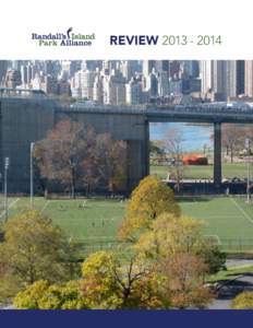 REVIEW  Dear Friend of Randall’s Island Park, Thank you for your interest in Randall’s Island Park. As Co-Chairs of the Randall’s Island Park Alliance (RIPA) Board of Trustees, we invite you to enjoy o