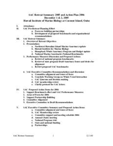 SAC Retreat Summary 2005 and Action Plan 2006 December 1 & 2, 2005 Hawaii Institute of Marine Biology at Coconut Island, Oahu I. II.