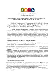 DISTRETTO DI ORISTANO DETERMINAZIONE DEL DIRETTORE DEL SERVIZIO AMMINISTRATIVO DEL DISTRETTO DI ORISTANO N. 394 DEL[removed]Bando di concorso per il pagamento di contributi a favore degli assegnatari di alloggi di E.R