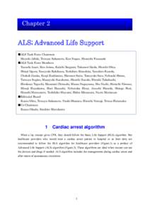 Chapter 2  ALS; Advanced Life Support ■ALS Task Force Chairmen Mayuki Aibiki, Tetsuya Sakamoto, Ken Nagao, Shunichi Funazaki ■ALS Task Force Members