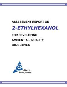 Assessment Report on 2-Ethylhexanol for Developing Ambient Air Quality Objectives