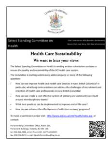 Select Standing Committee on Health Chair: Linda Larson, MLA (Boundary-Similkameen) Deputy Chair: Judy Darcy, MLA (New Westminster)