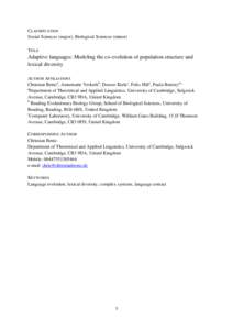 CLASSIFICATION Social Sciences (major), Biological Sciences (minor) TITLE Adaptive languages: Modeling the co-evolution of population structure and lexical diversity