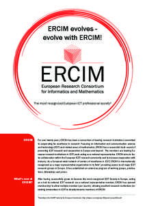 ERCIM evolves evolve with ERCIM!  The most recognized European ICT professional society1 ERCIM