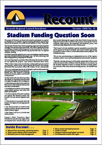 Taranaki Regional Council Newsletter  October 2000 No. 32 Stadium Funding Question Soon The people of Taranaki are about to be asked to participate in a  special