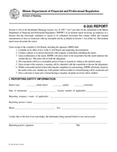 Illinois Department of Financial and Professional Regulation Division of Banking[removed]REPORT Section[removed]of the Residential Mortgage License Act of 1987 (“Act”) provides for the submission to the Illinois Depart