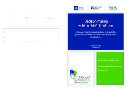 Decision-making within a child’s timeframe An overview of current research evidence for family justice professionals concerning child development and the impact of maltreatment