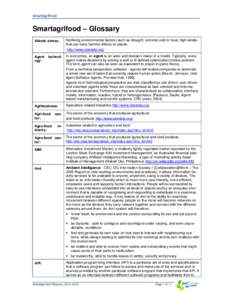 SmartAgriFood  Smartagrifood – Glossary Abiotic stress:  Nonliving environmental factors (such as drought, extreme cold or heat, high winds)