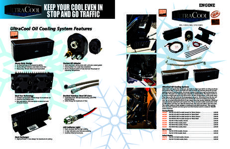 KEEP YOUR COOL EVEN IN STOP AND GO TRAFFIC ENGINE  UltraCool Oil Cooling System Features