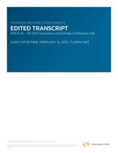 THOMSON REUTERS STREETEVENTS  EDITED TRANSCRIPT DOCK.OL - Q4 2012 Dockwise Ltd Earnings Conference Call EVENT DATE/TIME: FEBRUARY 13, [removed]:00PM GMT