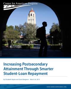AP PHOTO/PAUL SAKUMA  Increasing Postsecondary Attainment Through Smarter Student-Loan Repayment By Elizabeth Baylor and David Bergeron 	 March 26, 2015