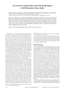 Assessment of Dental Status and Oral Health Impact in HIV Romanian Young Adults MANUELA ARBUNE1, KAMEL EARAR1*, MADALINA NICOLETA MATEI1, LACRAMIOARA AURELIA BRINDUSE2, DAN BOTEZATU1 1 Dunarea de Jos University Galati, 4