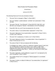 Nova Scotia Civil Procedure Rules Amendment January 29, 2010 The following Rules and Forms are amended as follows: 1.