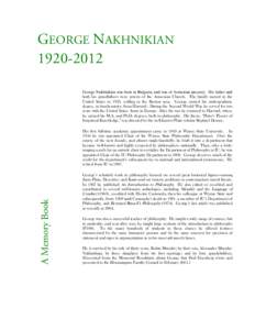 GEORGE NAKHNIKIAN[removed]George Nakhnikian was born in Bulgaria, and was of Armenian ancestry. His father and both his grandfathers were priests of the Armenian Church. The family moved to the United States in 1933, s