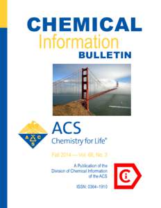 CHEMICAL Information BULLETIN ® Fall 2014 — Vol. 66, No. 3