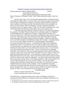 Southern Campaign American Revolution Pension Statements Pension application of David Gillespie R4031 fn18NC Transcribed by Will Graves [minor spelling and grammatical corrections made] State of Tennessee, Williamson Cou