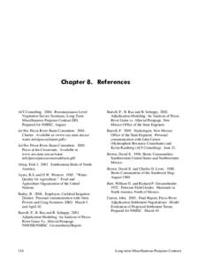 Chapter 8. References  ACI Consulting[removed]Reconnaissance Level Vegetation Survey Summary, Long-Term Miscellaneous Purposes Contract EIS. Prepared for NMISC, August.