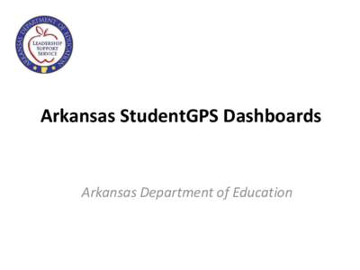 Arkansas StudentGPS Dashboards  Arkansas Department of Education 1