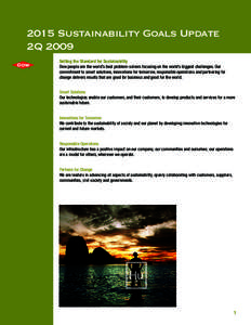 2015 Sustainability Goals Update 2Q 2009 Setting the Standard for Sustainability Dow people are the world’s best problem-solvers focusing on the world’s biggest challenges. Our commitment to smart solutions, innovati