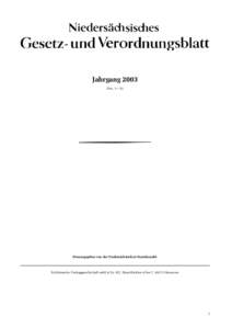 Jahrgang 2003 Nrn. 1—32 Herausgegeben von der Niedersächsischen Staatskanzlei  Schlütersche Verlagsgesellschaft mbH & Co. KG, Hans-Böckler-Allee 7, 30173 Hannover