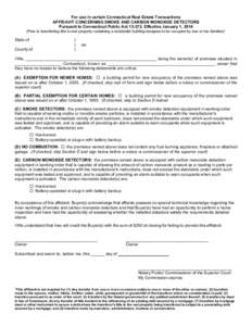 For use in certain Connecticut Real Estate Transactions AFFIDAVIT CONCERNING SMOKE AND CARBON MONOXIDE DETECTORS Pursuant to Connecticut Public Act, Effective January 1, 2014 (Prior to transferring title to real p