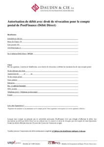 Autorisation de débit avec droit de révocation pour le compte postal de PostFinance (Débit Direct) Bénéficiaire DAUDIN & CIE SA Route de Chancy 59 Case postale 116