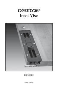 Inset Vise  05G31.01 Patent Pending  Introduction