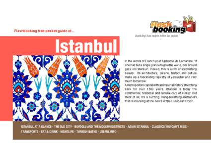 Turkey / Ottoman architecture / Turkish architecture / İstiklal Avenue / Fatih / Eminönü / Beyoğlu / Istanbul / Çarşı / Geography of Turkey / Golden Horn / Istanbul Province