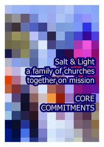 Salt & Light a family of churches together on mission CORE COMMITMENTS