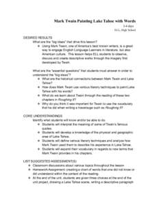 Mark Twain Painting Lake Tahoe with Words 3-4 days ELL, High School DESIRED RESULTS What are the “big ideas” that drive this lesson?