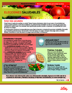 Manejo de la diabetes  Elecciones saludables para todos los días ELECCIONES SALUDABLES Estar más saludable