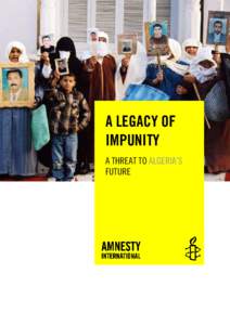 A LEGACY OF IMPUNITY A THREAT TO ALGERIA’S FUTURE  Amnesty International Publications