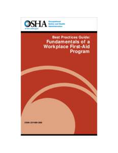 www.osha.gov  Best Practices Guide: Fundamentals of a Workplace First-Aid