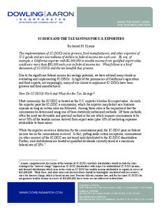 IC-DISCS AND THE TAX SAVINGS FOR U.S. EXPORTERS By Jarrod M. Kiyuna The implementation of IC-DISCs saves growers, food manufacturers, and other exporters of U.S. goods and services millions of dollars in federal income t