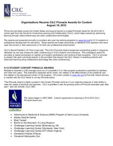 Organizations Receive CILC Pinnacle Awards for Content August 19, 2013 Thirty-nine providers across the United States and beyond earned a coveted Pinnacle Award for the[removed]school year from the Center for Interacti