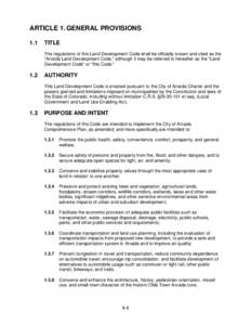 ARTICLE 1. GENERAL PROVISIONS 1.1 TITLE The regulations of this Land Development Code shall be officially known and cited as the 