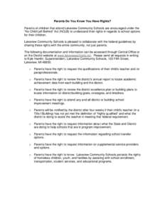 Parents Do You Know You Have Rights? Parents of children that attend Lakeview Community Schools are encouraged under the “No Child Left Behind” Act (NCLB) to understand their rights in regards to school options for t