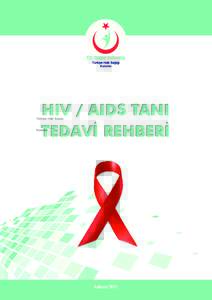 HIV / AIDS TANI TEDAVİ REHBERİ Ankara 2013  HIV / AIDS