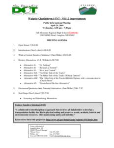 Walpole-Charlestown[removed]NH 12 Improvements Public Informational Meeting April 29, 2009 Wednesday, 6:00 pm – 7:30 pm Fall Mountain Regional High School (Cafeteria) 134 FMRHS Road, Langdon, NH 03602