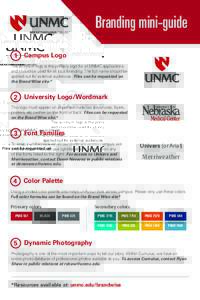 Branding mini-guide 1 Campus Logo  The acronym logo is the primary logo for all UNMC applications