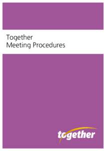 Together Meeting Procedures A guide to the Union Council meeting procedures Revised FebruaryFor questions or feedback on this guide please contact