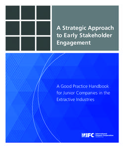 A Strategic Approach to Early Stakeholder Engagement A Good Practice Handbook for Junior Companies in the
