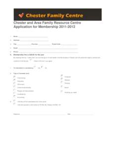 Chester and Area Family Resource Centre Application for Membership[removed]Name: ______________________________________