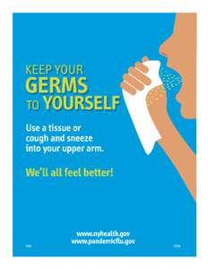 Keep Your Germs to Yourself - Cover Your Cough