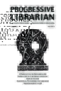 Librarianship and human rights / Library science / Information science / Human rights / Freedom of expression / Progressive Librarians Guild / Progressivism in the United States / American Library Association / Edward Snowden / Librarian / Intellectual freedom / Public library
