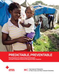 Best Practices for Addressing Interpersonal and Self-Directed Violence During and After Disasters 2  PREDICTABLE, PREVENTABLE