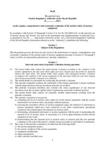 Draft Regulation Nuclear Regulatory Authority of the Slovak Republic of ..................2011, on the regular, comprehensive and systematic evaluation of the nuclear safety of nuclear equipment