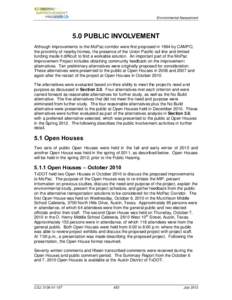 Environmental Assessment  5.0 PUBLIC INVOLVEMENT Although improvements to the MoPac corridor were first proposed in 1994 by CAMPO, the proximity of nearby homes, the presence of the Union Pacific rail line and limited fu